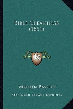 Paperback Bible Gleanings (1851) Book