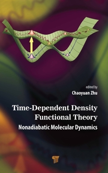 Hardcover Time-Dependent Density Functional Theory: Nonadiabatic Molecular Dynamics Book