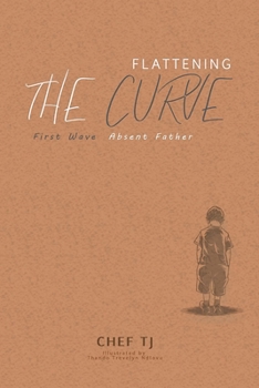 Paperback Flattening the Curve: First Wave Absent Father Book
