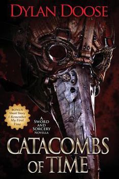 Paperback Catacombs of Time: A Sword and Sorcery Novella Book