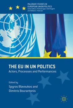 Hardcover The EU in Un Politics: Actors, Processes and Performances Book