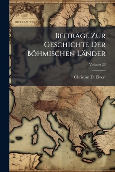Paperback Beiträge Zur Geschichte Der Böhmischen Länder; Volume 23 [German] Book