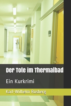 Paperback Der Tote im Thermalbad: Ein Kurkrimi [German] Book