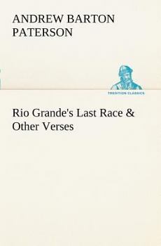 Paperback Rio Grande's Last Race & Other Verses Book