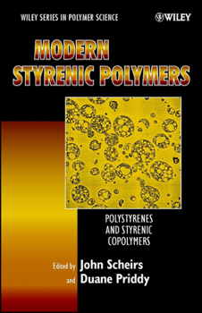 Modern Styrenic Polymers: Polystyrenes and Styrenic Copolymers (Wiley Series in Polymer Science)