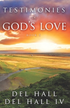 Paperback Testimonies of God's Love - Book 5 Book