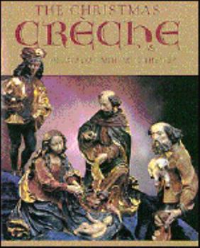 Library Binding The Christmas Creche: Treasure of Faith, Art, and Theater Book