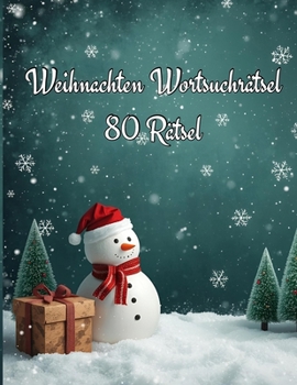Weihnachten Wortsuchrätsel: 80 Rätsel für Groß und Klein – Weihnachten und Winterspaß - Großdruck Rätsel - Verschiedene Wörter und Themen in jedem Rätsel
