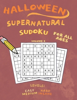 Paperback Sudoku Puzzles Easy to Insane: (Volume 2): Halloween Supernatural Sudoku Book with Varying Difficulties to Improve your Problem Solving Skills (Hallo Book