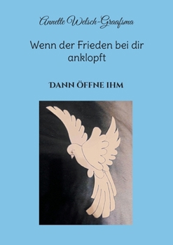 Paperback Wenn der Frieden bei dir anklopft: Dann öffne ihm [German] Book