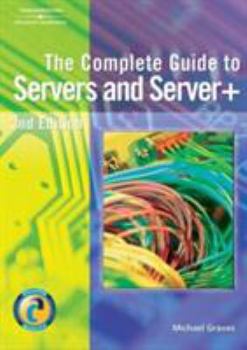 Paperback The Complete Guide to Servers and Server+ Book
