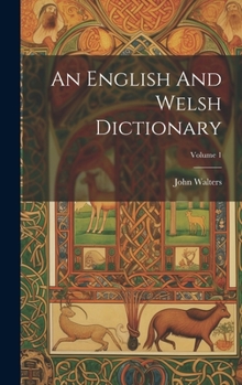 Hardcover An English And Welsh Dictionary; Volume 1 Book