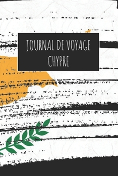 Paperback Journal de Voyage Chypre: 6x9 Carnet de voyage I Journal de voyage avec instructions, Checklists et Bucketlists, cadeau parfait pour votre s?jou [French] Book
