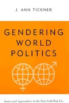 Paperback Gendering World Politics: Issues and Approaches in the Post-Cold War Era Book
