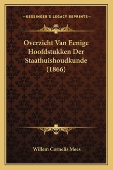 Paperback Overzicht Van Eenige Hoofdstukken Der Staathuishoudkunde (1866) [Dutch] Book