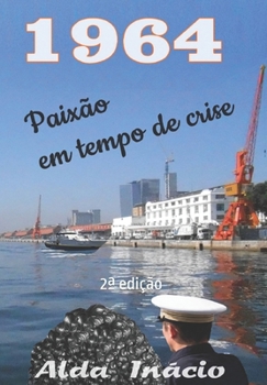 Paperback 1964 - Paixão em tempo de crise: 2a edição [Portuguese] Book