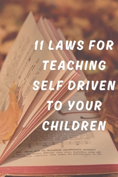Paperback 11 LAWS FOR TEACHING The SELF DRIVEN TO YOUR CHILDREN Book