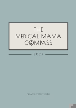 Paperback The Medical Mama Compass: 2023, Paperback Book