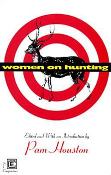 Paperback Women on Hunting: Essays, Fiction, and Poetry Book