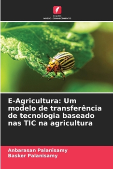 Paperback E-Agricultura: Um modelo de transferência de tecnologia baseado nas TIC na agricultura [Portuguese] Book