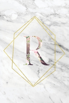 R: Elegant Marble Floral Monogram Initial R Notebook Blank Lined Paper Journal Gift for Women & Girls