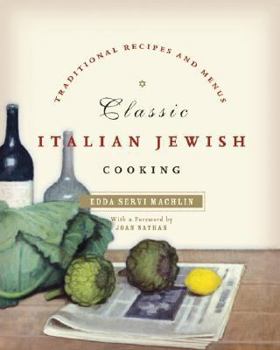 Hardcover Classic Italian Jewish Cooking: Traditional Recipes and Menus Book
