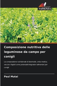 Composizione nutritiva delle leguminose da campo per conigli