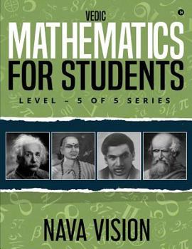 Paperback VEDIC MATHEMATICS For Students: LEVEL - 5 OF 5 Series Book