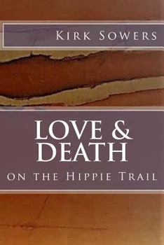 Paperback Love & Death: on the Hippie Trail Book