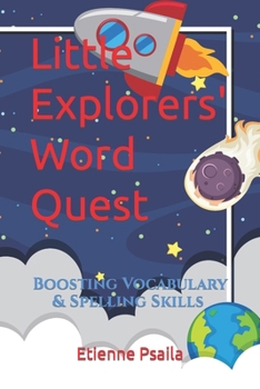 Paperback Little Explorers' Word Quest: Boosting Vocabulary & Spelling Skills One Puzzle at a Time Book