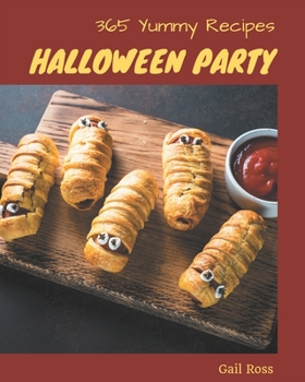 Paperback 365 Yummy Halloween Party Recipes: The Best-ever of Yummy Halloween Party Cookbook Book
