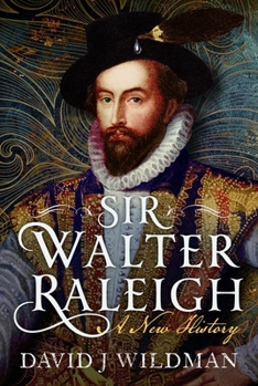 Hardcover Sir Walter Raleigh: A New History Book