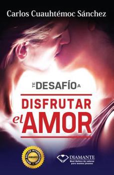 Paperback Te Desafio a Disfrutar El Amor [Spanish] Book