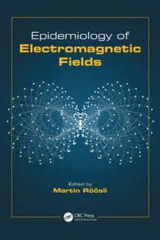 Hardcover Epidemiology of Electromagnetic Fields Book