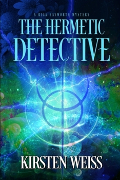The Hermetic Detective - Book #6 of the Riga Hayworth