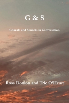 Paperback G & S - Ghazals and Sonnets in Conversation Book