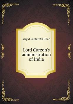 Paperback Lord Curzon's administration of India Book