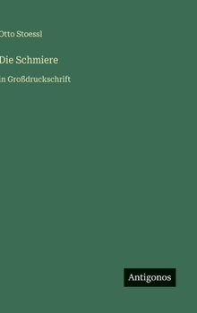 Die Schmiere: in Großdruckschrift (German Edition)