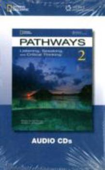 Audio CD Pathways 2: Listening, Speaking, & Critical Thinking: Audio CDs Book