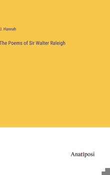 The Poems of Sir Walter Raleigh