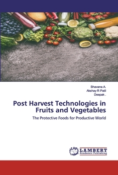 Paperback Post Harvest Technologies in Fruits and Vegetables Book
