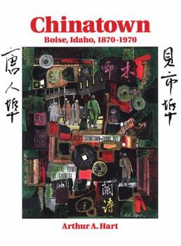 Paperback Chinatown, Boise, Idaho: 1870-1970 Book