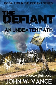 The Defiant: An Unbeaten Path - Book #2 of the Defiant Series