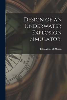 Paperback Design of an Underwater Explosion Simulator. Book
