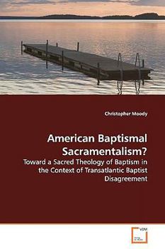 Paperback American Baptismal Sacramentalism? Book