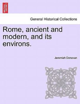 Paperback Rome, ancient and modern, and its environs. Volume II. Book