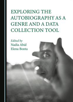 Hardcover Exploring the Autobiography as a Genre and a Data Collection Tool Book