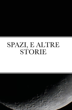 Hardcover Spazi, E Altre Storie [Italian] Book