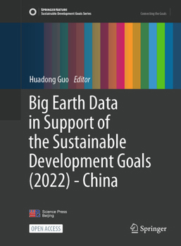 Big Earth Data in Support of the Sustainable Development Goals (2022) - China (Sustainable Development Goals Series)