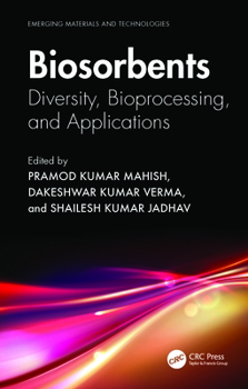 Hardcover Biosorbents: Diversity, Bioprocessing, and Applications Book